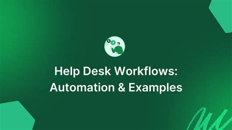 A Guide To Help Desk Workflow Automation Justcall Blog