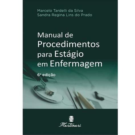 Livro Manual De Procedimentos Para Estágio Em Enfermagem 6ª Edição