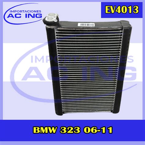 EVAPORADOR BMW 323 06 11 REF EV4013 IMPORTACIONES AC ING