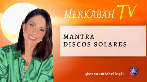 Mantra Dos Discos Solares Mintaka Michelle Gil Youtube