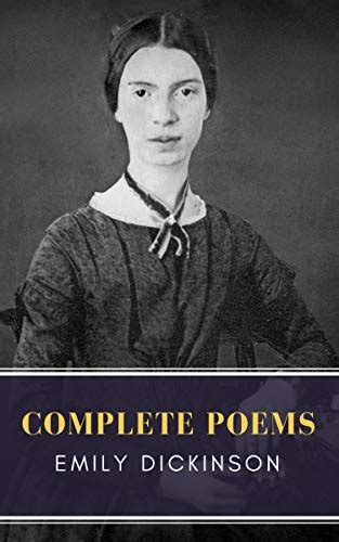 Emily Dickinson Complete Poems Ebook Dickinson Emily Classics Mybooks Kindle