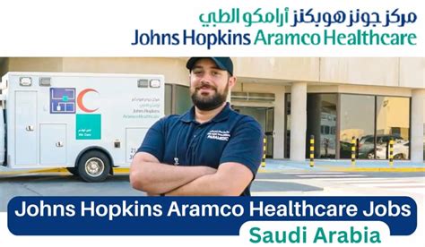 Johns Hopkins Aramco Healthcare Jobs Saudi Arabia - Painthy