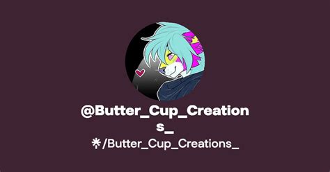 Butter Cup Creations Instagram Tiktok Twitch Linktree