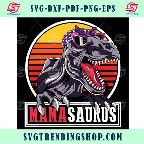 Mamasaurus Svg Trending Svg Mama Svg Mom Svg Mom T Rex Svg