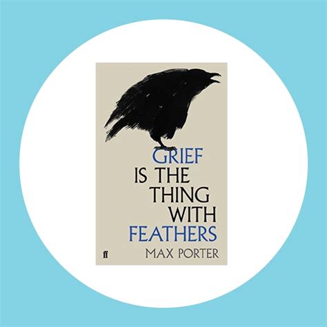 Grief is the thing with Feathers by Max Porter – Shelf Esteem