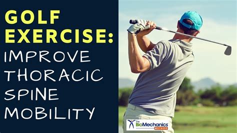 Golf Exercises Improving Thoracic Spine Mobility Youtube