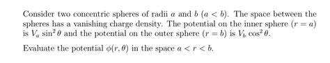 Solved Consider Two Concentric Spheres Of Radii A And Ba