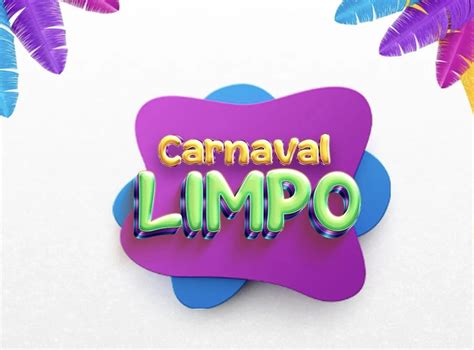 Campanha Carnaval Limpo Conscientiza Foli Es Em Blocos Carnavalescos No