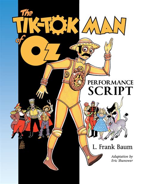 The Tik Tok Man Of Oz Performance Script Hungry Tiger Press