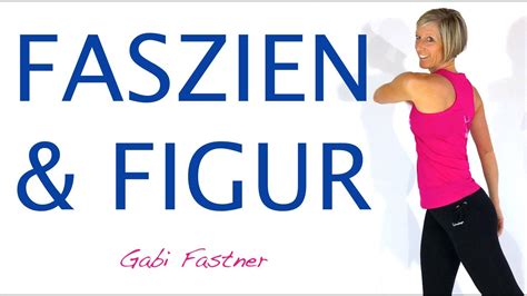 in 30 min zur Wohlfühlfigur mit Faszientraining ohne Geräte YouTube