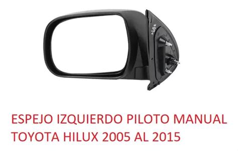 Espejo Izquierdo Toyota Hilux Manual Lh Env O Gratis