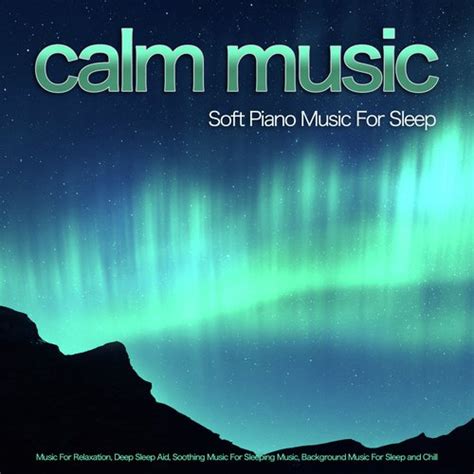 Calm Piano Music For Sleep - Song Download from Calm Music: Soft Piano ...