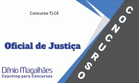 Tudo Sobre O Concurso Tj Ce Oficial De Justi A