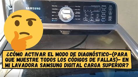 Cómo activar el Modo de diagnóstico códigos de fallas en lavadora