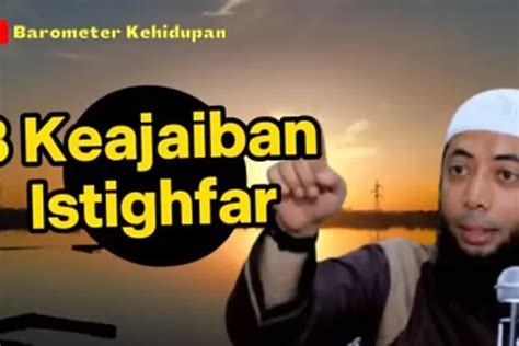 Keajaiban Istighfar Menurut Al Quran Dan Sunnah Menyingkap 8 Manfaat