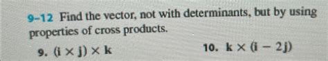 Solved Find The Vector Not With Determinants But By Chegg