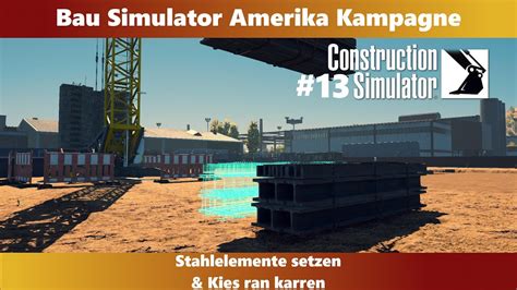 Bau Simulator Stahlelemente Setzen Kies Ran Karren Deutsch