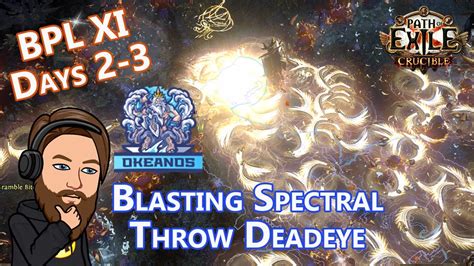 BPL Day 2 3 Spectral Throw Deadeye Updates Crucible League Path