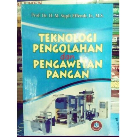 Jual Teknologi Pengolahan Dan Pengawetan Pangan M Supli Effendi