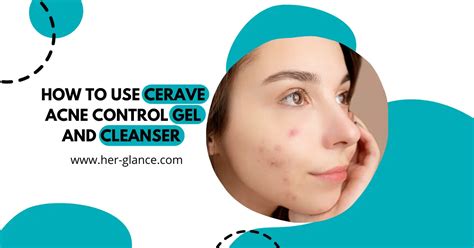 Cerave Acne Control Gel How To Use Herglance