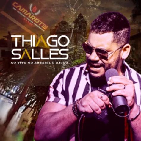 THIAGO SALLES EP AO VIVO NO ARRAIAL D AJUDA Arrocha Sua Música