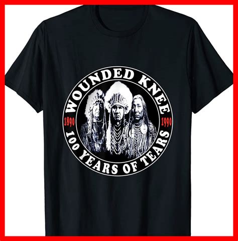 Native American Lakota Tribe Wounded Knee T Shirt