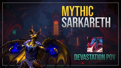 Mythic Sarkareth Devastation Evoker Pov Youtube