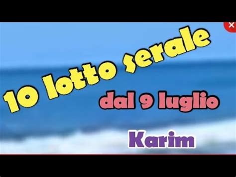 Metodo 10 Lotto Serale Dal 9 Luglio Per 4 YouTube