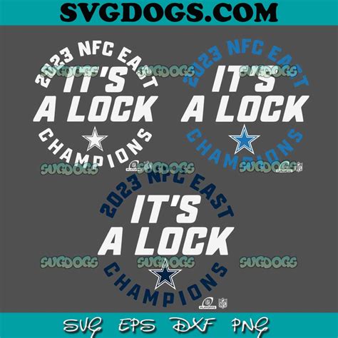 Dallas Cowboys Nfc East Champions 2023 Its A Lock Svg Bundle