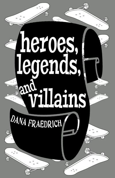 Smashwords Heroes Legends And Villains A Book By Dana Fraedrich