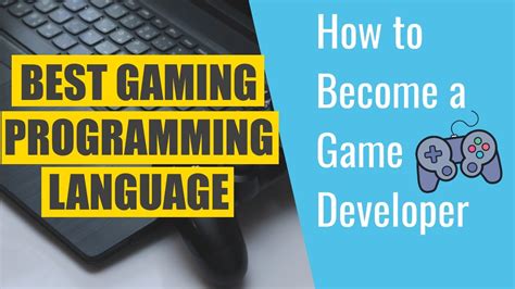 The Best Programming Language For Game Developers How To Become A