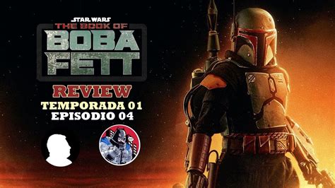 EL LIBRO DE BOBA FETT Temporada 1 Episodio 4 Análisis y Referencias