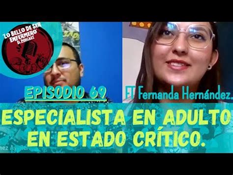 Episodio Enfermer A Del Adulto En Estado Cr Tico Ft Fernanda Hdz