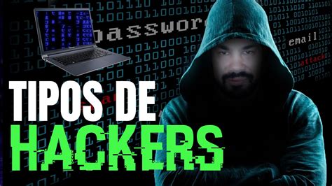 Tipos De Hackers Cuales Son Youtube