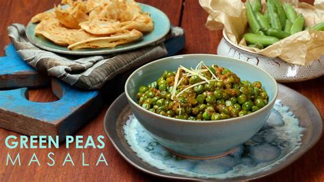 Green Peas Masala Recipe How To Make Delicious Green Peas Vegetable