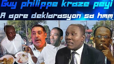 Guy Phiippe Kraze Peyi A Nan Deklarasyon Sa YouTube