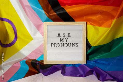 Ask My Pronouns Text Neo Pronouns Concept On Rainbow Flag Background