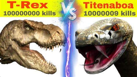 Tyrannosaurus Rex Vs Titanoboa Youtube