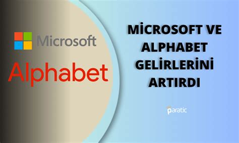 Microsoft ve Alphabet 1Ç23te Beklenti Üstü Gelir Bildirdi Paratic