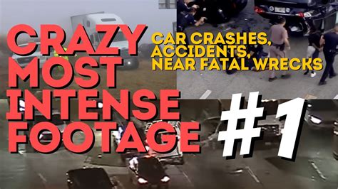 CRAZY MOST INTENSE DANGEROUS NEAR FATAL CAR CRASHES 1 YouTube