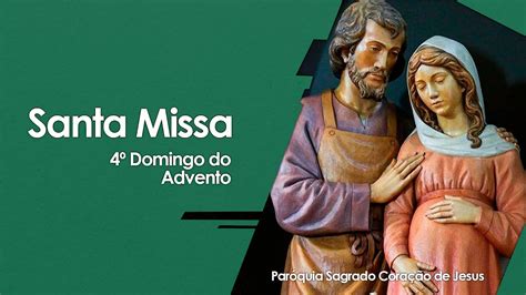 4 DOMINGO DO ADVENTO 18 12 22 JUINA MT YouTube