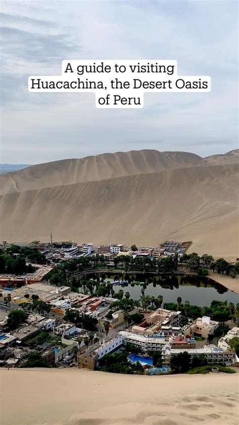 A Guide To Visiting Huacachina The Desert Oasis Of Peru Artofit