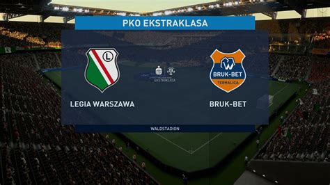 Fifa Ekstraklasa Legia Warszawa Bruk Bet Termalica Nieciecza