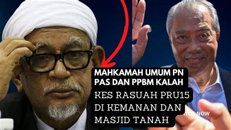 Rasmi Mahkamah Umum Pn Pas Ppbm Kalah Di Mahkamah Kes Rasuah Di