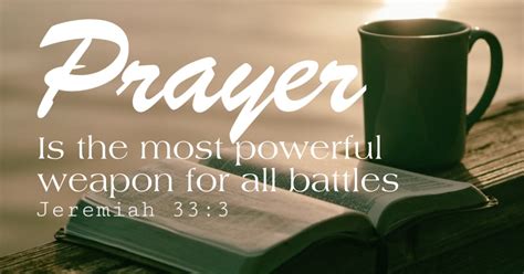 Prayer is the Most powerful weapon for all battles - For by Grace are ...