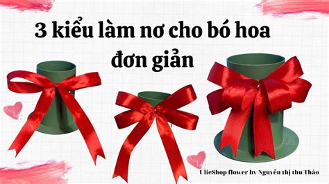 Cách Làm Nơ Cho Bó Hoa đơn Giản Và đẹp Cách Làm Nơ Từ Ruy Băng Vải