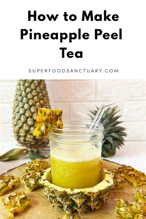 Pineapple Peel Tea Recipe And Benefits Superfood Sanctuary