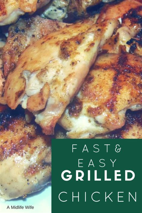 Fast And Easy Grilled Chicken Recipe A Midlife Wife