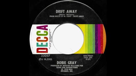 Dobie Gray Drift Away Youtube