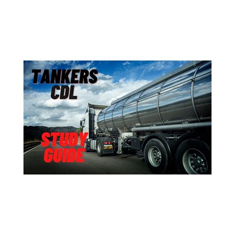 Cdl Tankers Study Guide Endorsement Class A Class B Study Guide